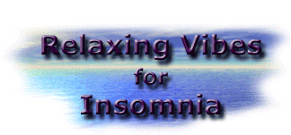 Relaxing Vibes for Insomnia.